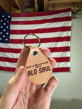 Load image into Gallery viewer, Old Soul Key Fob
